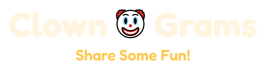 Clown O Grams. Share Some Fun!