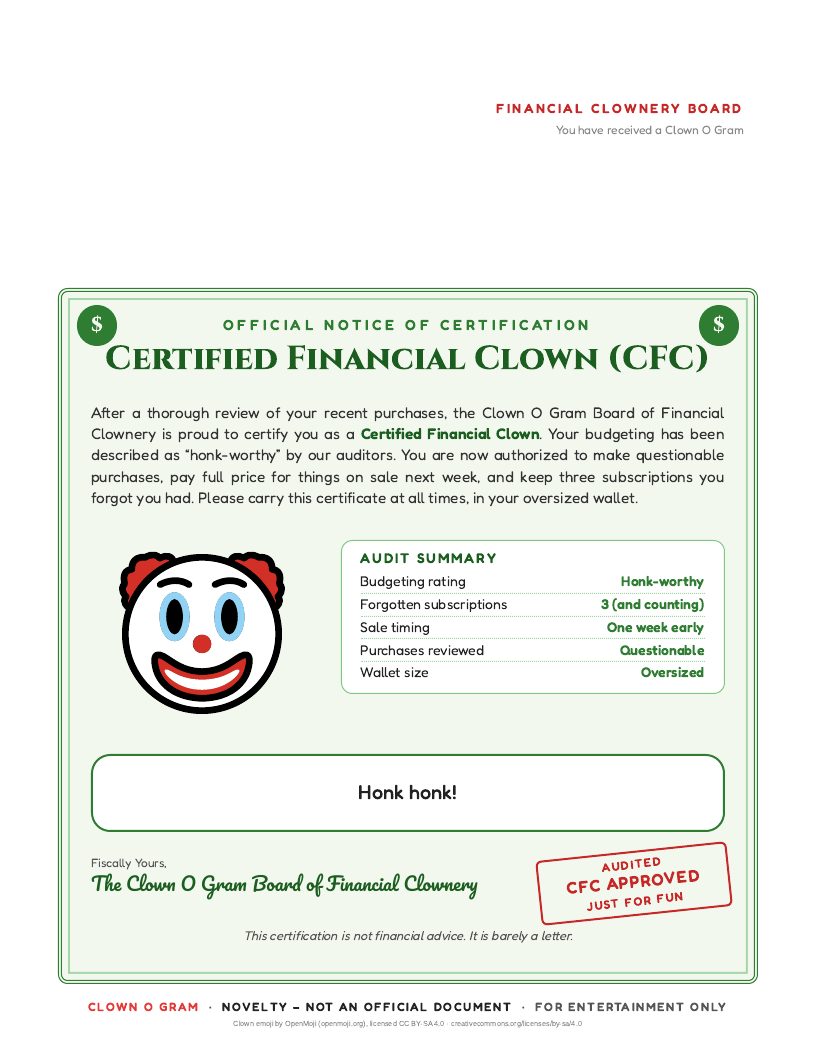 Certified Financial Clown certificate: an official notice certifying someone's money moves as pure clownery