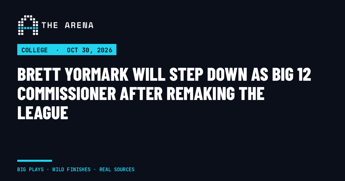 The Arena share card for Brett Yormark stepping down as Big 12 commissioner